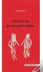 Capa do artigo Lettre À Un Ami Qui Veut Quitter Sa Femme Et Vice Versa