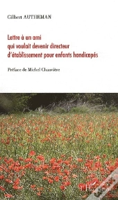 Lettre À Un Ami Qui Voulait Devenir Directeur D'Établissement Pour Enfants Handicapés
