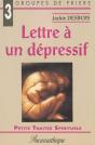 Lettre À Un Dépressif ; Groupes De Prières 3 - Preview