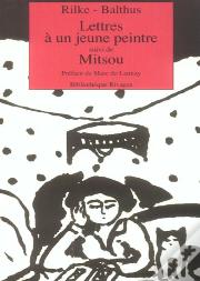 Lettre A Un Jeune Peintre ; Mitsou Quarante Images Par Balthus