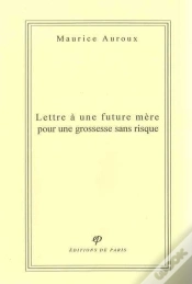Capa do artigo Lettre À Une Future Mère Pour Une Grossesse Sans Risque