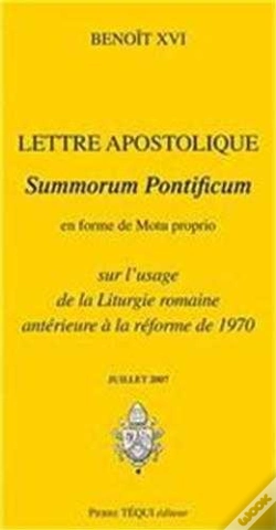 Capa do artigo Lettre Apostolique Summorum Pontificum En Forme De Motu Proprio Sur L'Usage De La Liturgie Romaine Antérieure À La Réforme De 1970 (Édition 2007)
