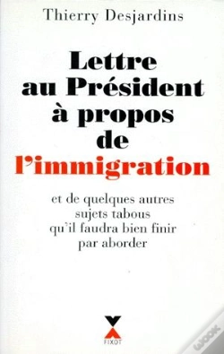 Capa do artigo Lettre Au Président À Propos De L'Immigration Et De Quelques Autres Sujets Tabous Qu'Il Faudra Bien Finir Par Aborder