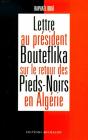 Lettre Au President Bouteflika Sur Le Retour Des Pieds-Noirs En Algerie - Preview