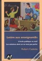 Lettre Aux Enseignantes L'Ecole Public Va Mal ! Les Solutions