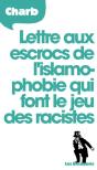 Lettre Aux Escrocs De L'Islamophobie Qui Font Le Jeu Des Communautaristes Et Des Racistes - Preview