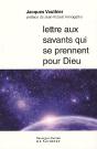 Lettre Aux Savants Qui Se Prennent Pour Dieu - Preview