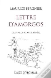 Lettre D'Amorgos ; Dessins De Claude Kénési