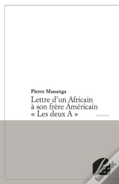 Lettre D'Un Africain À Son Frère Américain 