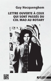 Lettre Ouverte À Ceux Qui Sont Passés Du Col Mao Au Rotary