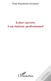 Lettre Ouverte À Un Tut(T)Eur Professionnel