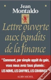 Lettre Ouverte Aux Bandits De La Finance