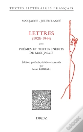 Lettres (1925-1944) Avec Poemes Et Textes Inedits De Max Jacob