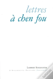 Lettres À Chen Fou