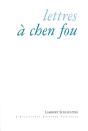 Lettres À Chen Fou - Preview