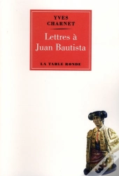 Lettres À Juan Bautista