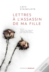 Lettres A L'Assassin De Ma Fille