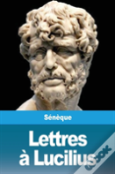 Lettres A Lucilius