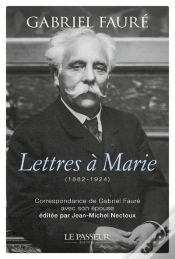 Capa do artigo Lettres À Marie (1882-1924) : Correspondance De Gabriel Fauré Avec Son Épouse