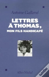 Lettres À Thomas, Mon Fils Handicapé