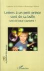 Lettres À Un Petit Prince Sorti De Sa Bulle ; Une Clé Pour L'Autisme ? - Preview