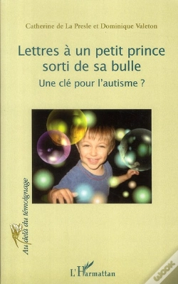 Capa do artigo Lettres À Un Petit Prince Sorti De Sa Bulle ; Une Clé Pour L'Autisme ?