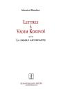 Lettres À Vadim Kozovoï ; La Parole Ascendante - Preview
