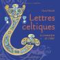 Lettres Celtiques A Connaitre Et A Creer - Preview
