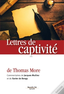 Capa do artigo Lettres De Captivité De Thomas More ; Commentaires De Jacques Mulliez Et Xavier De Bengy