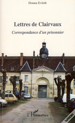 Capa do artigo Lettres De Clairvaux ; Correspondance D'Un Prisonnier