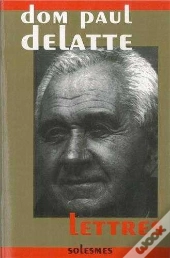 Lettres De Dom Delatte