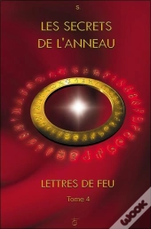 Lettres De Feu Tome 4 ; Les Secrets De L'Anneau
