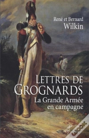 Capa do artigo Lettres De Grognards ; La Grande Armée En Campagne