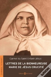 Lettres De La Bienheureuse Marie De Jésus Crucifié