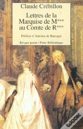 Lettres De La Marquise De M*** Au Comte De R***