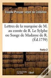 Lettres De La Marquise De M. Au Comte De R.