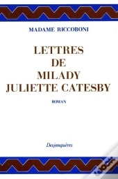 Lettres De Milady Juliette Catesby