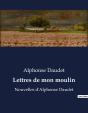 Lettres De Mon Moulin - Nouvelles D'Alphonse Daudet - Preview