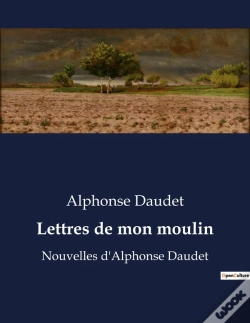 Capa do artigo Lettres De Mon Moulin - Nouvelles D'Alphonse Daudet