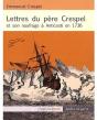 Lettres Du Pere Crespel Et Son Naufrage A Anticosti En 1736 - Preview