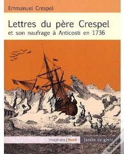 Capa do artigo Lettres Du Pere Crespel Et Son Naufrage A Anticosti En 1736