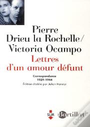 Lettres D'Un Amour Défunt : Correspondance (1929-1944)