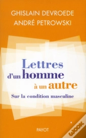 Lettres D'Un Homme À Un Autre