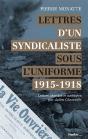 Lettres D'Un Syndicaliste Sous L'Uniforme, 1915-1918 - Preview