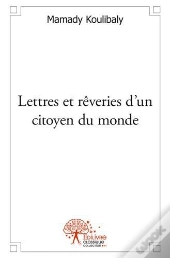 Lettres Et Reveries D'Un Citoyen Du Monde