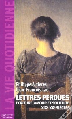 Capa do artigo Lettres Perdues ; Ecrire Amour Et Solitude Xixe - Xxe Siecles