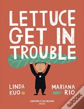 Lettuce Get In Trouble