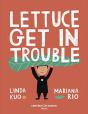 Lettuce Get In Trouble - Preview