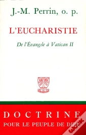 L'Eucharistie De L'Evangile A Vatican Ii