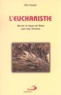 L'Eucharistie ; Nourrir Le Corps Du Christ Que Nous Formons - Preview